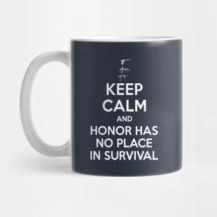 Carve The Mark - Keep Calm And Honor Has No Place In Survival Mug